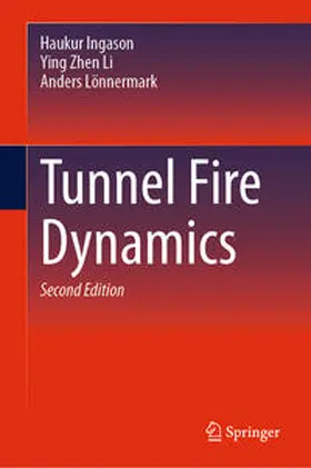 Ingason / Li / Lönnermark | Tunnel Fire Dynamics | Buch | 978-3-031-53922-0 | www.sack.de