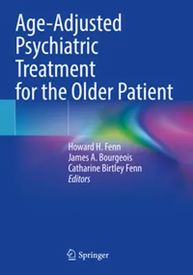 Fenn / Bourgeois |  Age-Adjusted Psychiatric Treatment for the Older Patient | Buch |  Sack Fachmedien