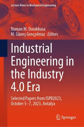 Gençyilmaz / Durakbasa / Gençyilmaz |  Industrial Engineering in the Industry 4.0 Era | Buch |  Sack Fachmedien