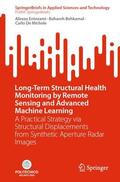 Entezami / De Michele / Behkamal |  Long-Term Structural Health Monitoring by Remote Sensing and Advanced Machine Learning | Buch |  Sack Fachmedien