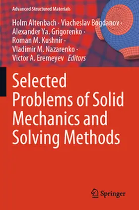 Altenbach / Bogdanov / Grigorenko |  Selected Problems of Solid Mechanics and Solving Methods | Buch |  Sack Fachmedien