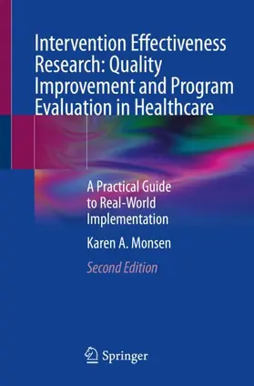 Monsen | Intervention Effectiveness Research: Quality Improvement and Program Evaluation in Healthcare | Buch | 978-3-031-54110-0 | sack.de