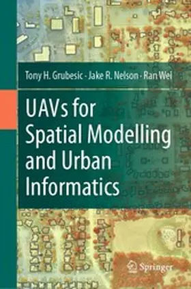 Grubesic / Nelson / Wei | UAVs for Spatial Modelling and Urban Informatics | E-Book | www.sack.de