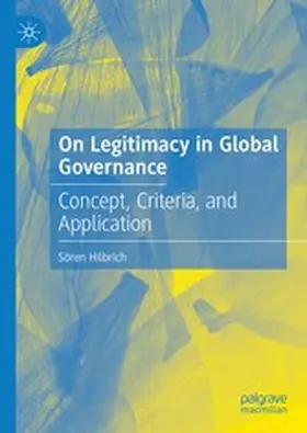 Hilbrich |  On Legitimacy in Global Governance | eBook | Sack Fachmedien
