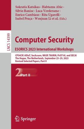 Katsikas / Furnell / Abie |  Computer Security. ESORICS 2023 International Workshops | Buch |  Sack Fachmedien
