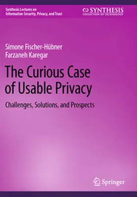 Karegar / Fischer-Hübner |  The Curious Case of Usable Privacy | Buch |  Sack Fachmedien