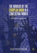 Michalski / Bakardjieva Engelbrekt / Ekman |  The Borders of the European Union in a Conflictual World | Buch |  Sack Fachmedien