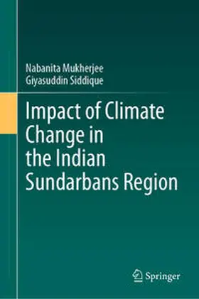 Siddique / Mukherjee |  Impact of Climate Change in the Indian Sundarbans Region | Buch |  Sack Fachmedien