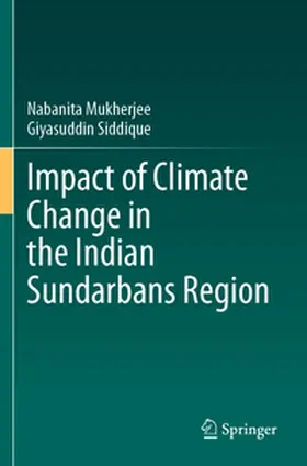 Siddique / Mukherjee |  Impact of Climate Change in the Indian Sundarbans Region | Buch |  Sack Fachmedien
