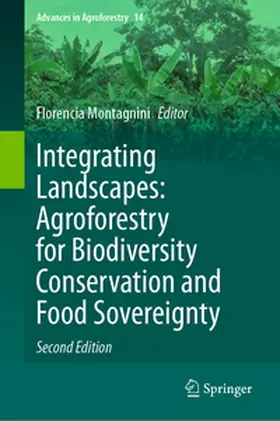 Montagnini | Integrating Landscapes: Agroforestry for Biodiversity Conservation and Food Sovereignty | E-Book | sack.de