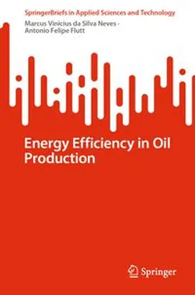 da Silva Neves / Flutt | Energy Efficiency in Oil Production | E-Book | www.sack.de