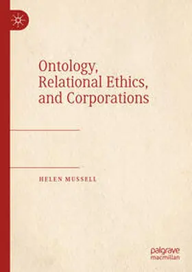 Mussell |  Ontology, Relational Ethics, and Corporations | Buch |  Sack Fachmedien