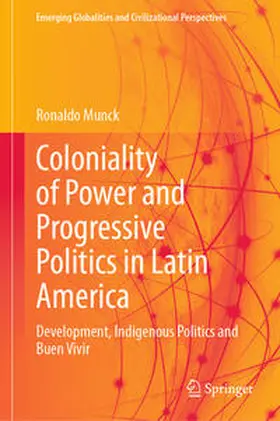 Munck |  Coloniality of Power and Progressive Politics in Latin America | eBook | Sack Fachmedien