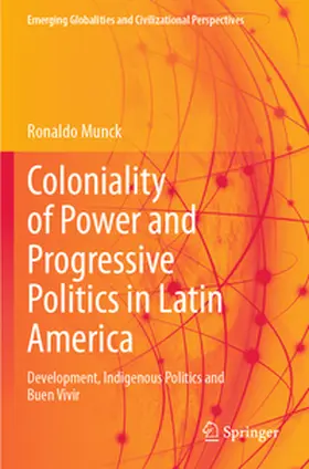 Munck |  Coloniality of Power and Progressive Politics in Latin America | Buch |  Sack Fachmedien