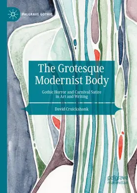 Cruickshank |  The Grotesque Modernist Body | Buch |  Sack Fachmedien