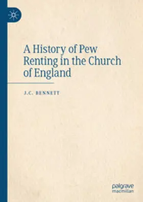 Bennett |  A History of Pew Renting in the Church of England | eBook | Sack Fachmedien