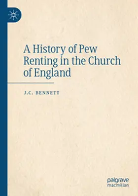 Bennett |  A History of Pew Renting in the Church of England | Buch |  Sack Fachmedien
