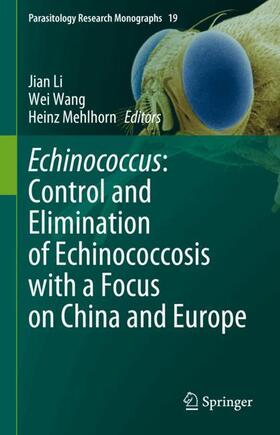 Li / Mehlhorn / Jiangsu Institute of Parasitic Diseases | Echinococcus: Control and Elimination of Echinococcosis with a Focus on China and Europe | Buch | 978-3-031-54478-1 | sack.de