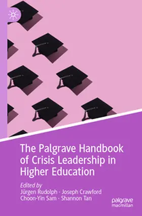 Rudolph / Crawford / Sam |  The Palgrave Handbook of Crisis Leadership in Higher Education | Buch |  Sack Fachmedien