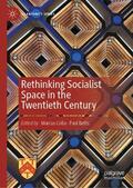 Colla / Betts |  Rethinking Socialist Space in the Twentieth Century | Buch |  Sack Fachmedien