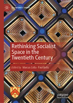 Colla / Betts |  Rethinking Socialist Space in the Twentieth Century | eBook | Sack Fachmedien