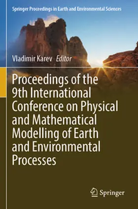 Karev |  Proceedings of the 9th International Conference on Physical and Mathematical Modelling of Earth and Environmental Processes | Buch |  Sack Fachmedien