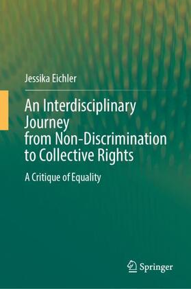 Eichler | An Interdisciplinary Journey from Non-Discrimination to Collective Rights | Buch | 978-3-031-54617-4 | sack.de