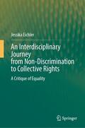 Eichler |  An Interdisciplinary Journey from Non-Discrimination to Collective Rights | Buch |  Sack Fachmedien