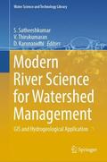 Satheeshkumar / Thirukumaran / Karunanidhi |  Modern River Science for Watershed Management | Buch |  Sack Fachmedien