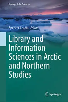 Acadia | Library and Information Sciences in Arctic and Northern Studies | E-Book | www.sack.de