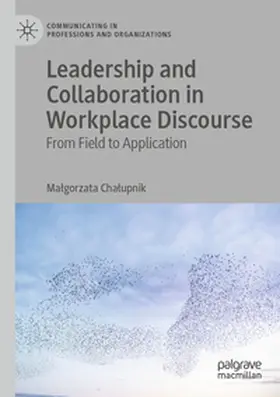 Chalupnik / Chalupnik |  Leadership and Collaboration in Workplace Discourse | Buch |  Sack Fachmedien