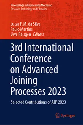 da Silva / Martins / Reisgen |  3rd International Conference on Advanced Joining Processes 2023 | eBook | Sack Fachmedien