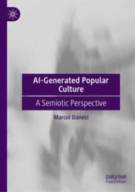 Danesi |  AI-Generated Popular Culture | eBook | Sack Fachmedien