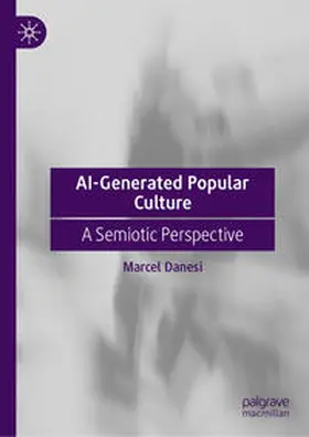 Danesi | AI-Generated Popular Culture | E-Book | www.sack.de