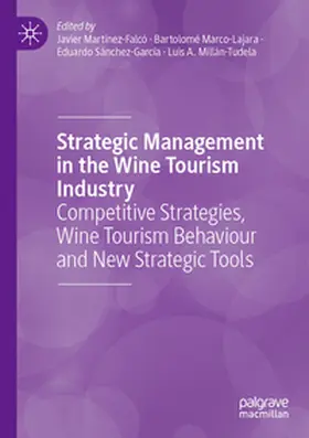 Martínez-Falcó / Marco-Lajara / Sánchez-García |  Strategic Management in the Wine Tourism Industry | Buch |  Sack Fachmedien