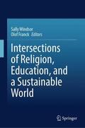 Franck / Windsor |  Intersections of Religion, Education, and a Sustainable World | Buch |  Sack Fachmedien