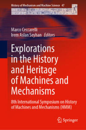Ceccarelli / Aslan Seyhan |  Explorations in the History and Heritage of Machines and Mechanisms | eBook | Sack Fachmedien