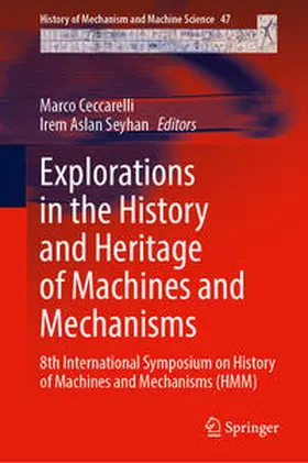 Ceccarelli / Aslan Seyhan | Explorations in the History and Heritage of Machines and Mechanisms | E-Book | sack.de