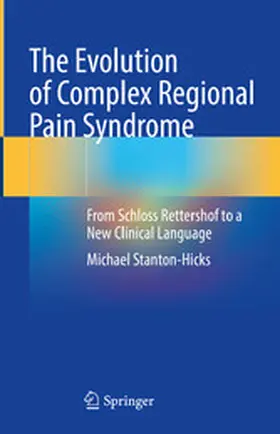 Stanton-Hicks |  The Evolution of Complex Regional Pain Syndrome | eBook | Sack Fachmedien