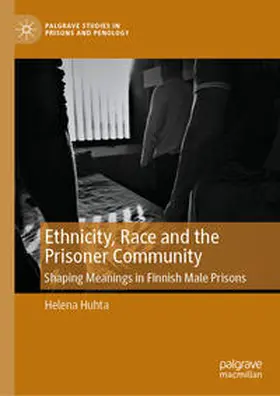 Huhta |  Ethnicity, Race and the Prisoner Community | Buch |  Sack Fachmedien