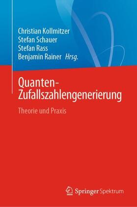 Kollmitzer / Schauer / Rass | Quanten-Zufallszahlengenerierung | Buch | 978-3-031-54997-7 | sack.de