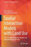 Silveira / Dentinho |  Spatial Interaction Models with Land Use | Buch |  Sack Fachmedien