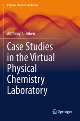 Duben |  Case Studies in the Virtual Physical Chemistry Laboratory | Buch |  Sack Fachmedien