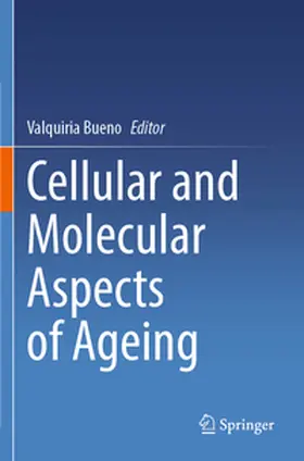 Bueno |  Cellular and Molecular Aspects of Ageing | Buch |  Sack Fachmedien