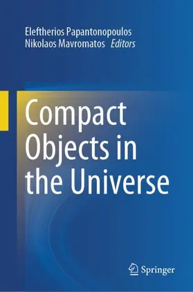 Mavromatos / Papantonopoulos |  Compact Objects in the Universe | Buch |  Sack Fachmedien