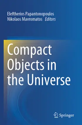 Papantonopoulos / Mavromatos |  Compact Objects in the Universe | Buch |  Sack Fachmedien