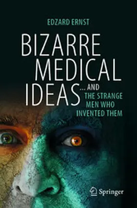 Ernst |  Bizarre Medical Ideas | eBook | Sack Fachmedien