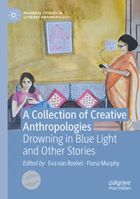 Murphy / van Roekel |  A Collection of Creative Anthropologies | Buch |  Sack Fachmedien