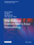 Vachha / Moonis / Wintermark |  What Radiology Residents Need to Know: Neuroradiology | Buch |  Sack Fachmedien