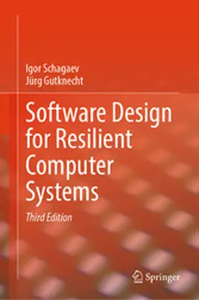 Schagaev / Gutknecht | Software Design for Resilient Computer Systems | E-Book | www.sack.de